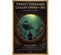 TWENTY THOUSAND LEAGUES UNDER THE SEA: PART ONE & TWO