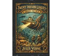 Twenty Thousand Leagues Under the Sea: The Restored 1873 Deluxe Gift Edition (Skylark Gift Editions)