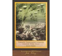 Twenty Thousand Leagues Under the Seas (Illustrated 1875 Edition): F. P. Walter Translation