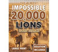 Twenty Thousand Lions Hunt: The Almost Impossible Word Search