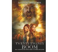 Twenty-twenty Boom: How I Survived the North American Zombie Apocalypse
