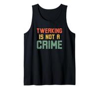 Twerking Non è Un crimine Divertente Danza Umorismo Scherzo retrò Canotta