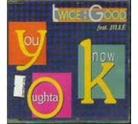 Twice As Good Feat.Jille - You Oughta Know