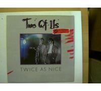 Twice as Nice: - Twice as Nice - Two of Us, Erscheinungsjahr 1985