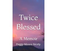 Twice Blessed: A Memoir