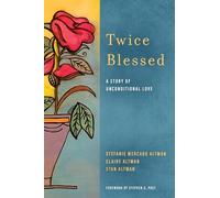 Twice Blessed: A Story of Unconditional Love