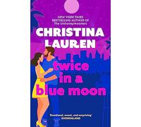 Twice in a Blue Moon: a heart-wrenching story of a second chance at first love