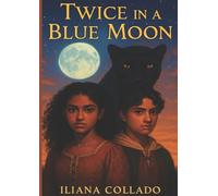 Twice In a Blue Moon: Adventures of the Wild: 1