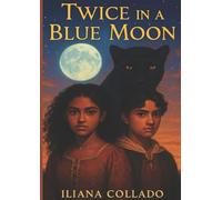 Twice In a Blue Moon: Adventures of the Wild: 1