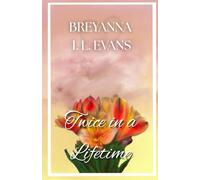 Twice in a Lifetime: A Contemporary Sweet Romance That Explores Grief, Family Relationships, and Finding Love After Loss