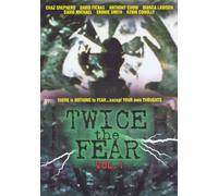 Twice the Fear