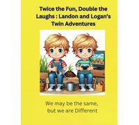 Twice the fun Double the laughs: Landon and Logans twin adventure