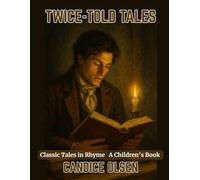 Twice-Told Tales: Classic Tales in Rhyme