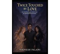 TWICE TOUCHED BY LOVE: In a World of Magic, His First Love Was Split Between Two Hearts