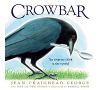Twig C George Jean Craighead George T Luke George Crowbar (Copertina rigida)