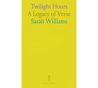 Twilight Hours: A Legacy of Verse