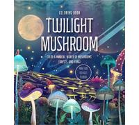 Twilight Mushroom Coloring Book (Tascabile) Chartwell Coloring Books
