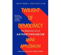 Anne Applebaum Twilight of Democracy (Tascabile)