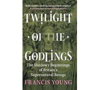 Francis Young Twilight of the Godlings (Copertina rigida)