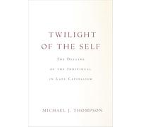 Michael Thompson Twilight of the Self (Tascabile)