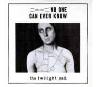 Twilight Sad, The - No One Can Ever Know by Twilight Sad, The (2008) Audio CD
