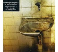Twilight Singers - Stitch In Time