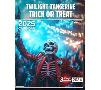 Twilight Tangerine Trick or Treat Calendar 2025: Delight in Over a Year of Festive Trick-or-Treat Adventures with Tangerine Hues, Ideal for Comprehensive Planning