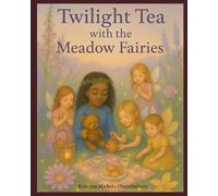 Twilight Tea with the Meadow Fairies