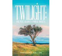 TWILIGHT:: THE PLOT AGAINST A MORAL SOCIETY