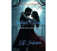 Twilight's Shadow: Chronicles of Love and Magic Book Two