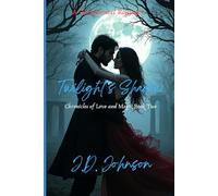Twilight's Shadow: Chronicles of Love and Magic Book Two