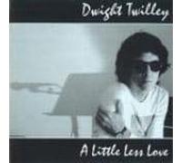 Twilley Dwight - 7-A Little Less Love