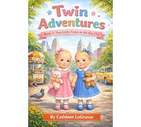 Twin Adventures Book 1:: Two Little Twins in the Big City