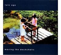 Twin Age - Moving the Deckchairs