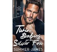 Twin Babies for the Silver Fox: An Age Gap Boss Romance
