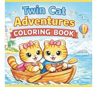 Twin Cat Adventures Coloring Book: Best Friends, Double the Adventure