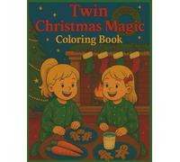 Twin Christmas Magic Coloring Book: Celebrate Twin Adventures with Christmas Cheer, Winter Wonders & Holiday Magic