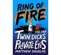 Twin Dicks Private Eyes Ring Of Fire: A Dark Comedy Mystery
