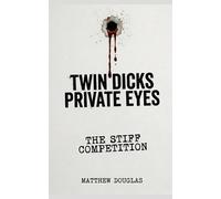 Twin Dicks Private Eyes: The Stiff Competition