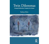 Twin Dilemmas: Changing Relationships Throughout the Life Span