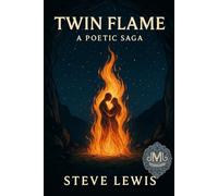Twin Flame: A Poetic Saga