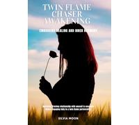 Twin Flame Chaser Awakening: Embracing Healing and Inner Harmony