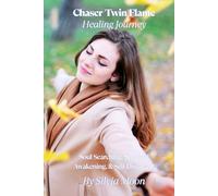 Twin Flame Chaser Healing Journey: Soul Searching, Spiritual Awakening, & Self-Discovery