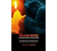 Twin Flame Emotions: The Intricate Dance of Love and Longing