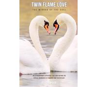 Twin Flame Love: The Mirror of the Soul