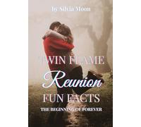 Twin Flame Reunion Fun Facts: The Beginning of Happy Forevers: 1
