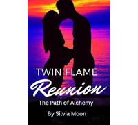 Twin Flame Reunion Journey: The Path of Alchemy