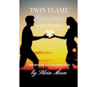 Twin Flame Separation For Newbies: The Runner and Chaser Dance: 2