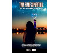 Twin Flame Separation: The Key Guiding Principles