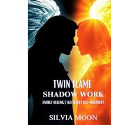 Twin Flame Shadow Work: Energy Healing, Ego Death, & Self-discovery